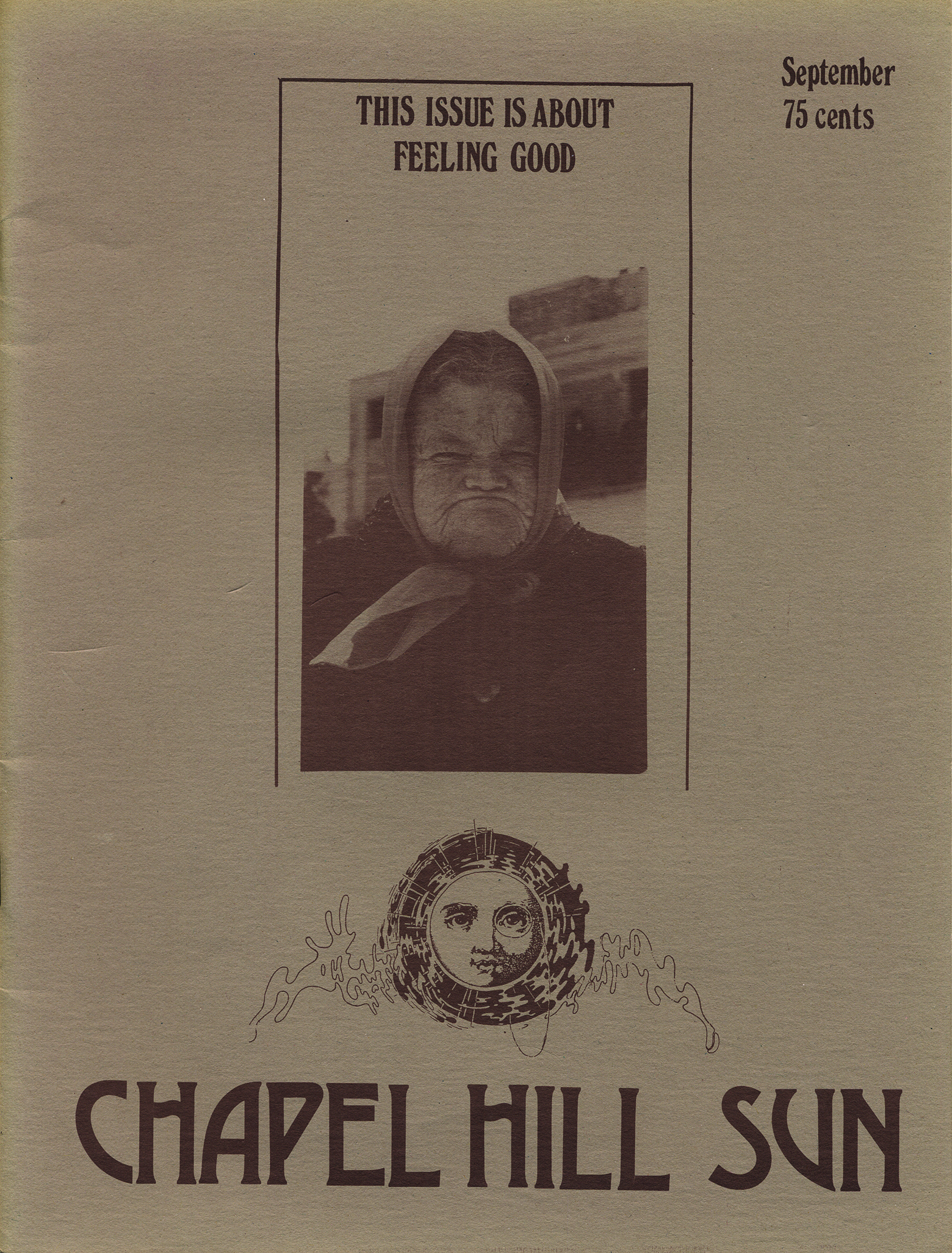 September 1975 cover of The Sun. The scowling face of an old woman in a headscarf is underneath text that reads “This issue is about feeling good.” This cover is the first appearance of the sun-with-a-monocle logo on the front cover.